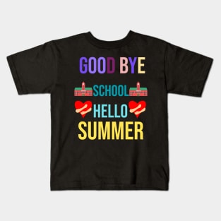 good bye school hello summer Kids T-Shirt